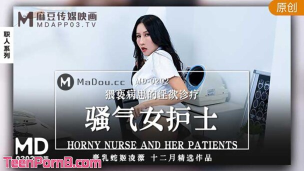 Madou Media, Ling Wei, Horny Nurse and Her Patients MD0202 uncen